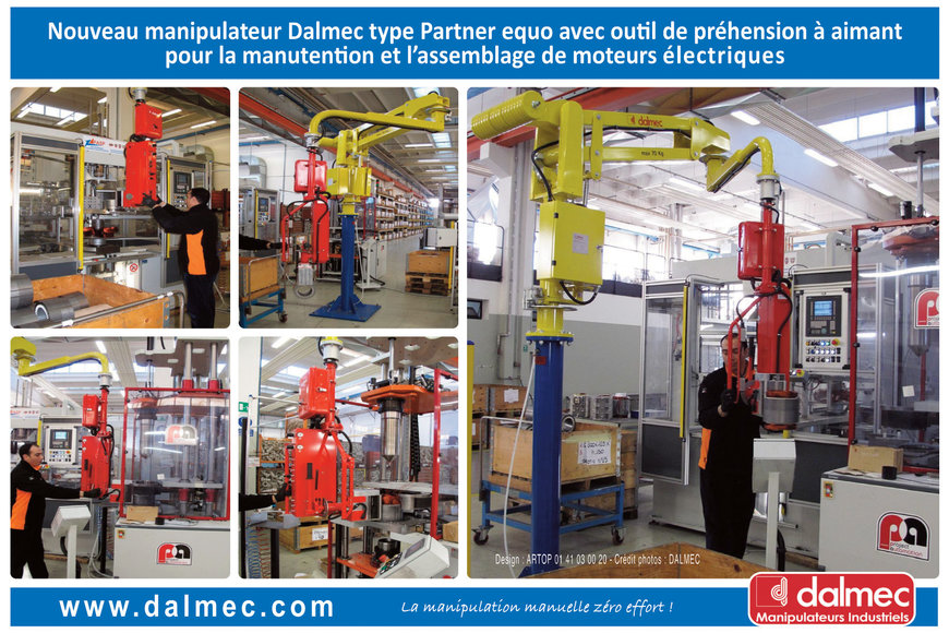 Ciblant le secteur industriel de l’ÉLECTROMÉCANIQUE Dalmec présente un nouveau manipulateur développé pour la prise, la manutention et l’assemblage de moteurs électriques